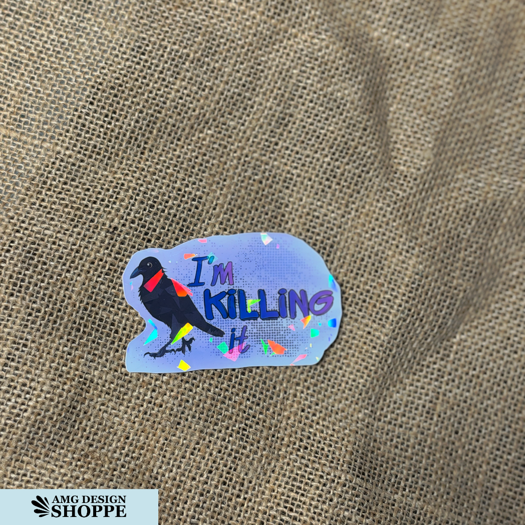 I'm Killing It (Sticker)