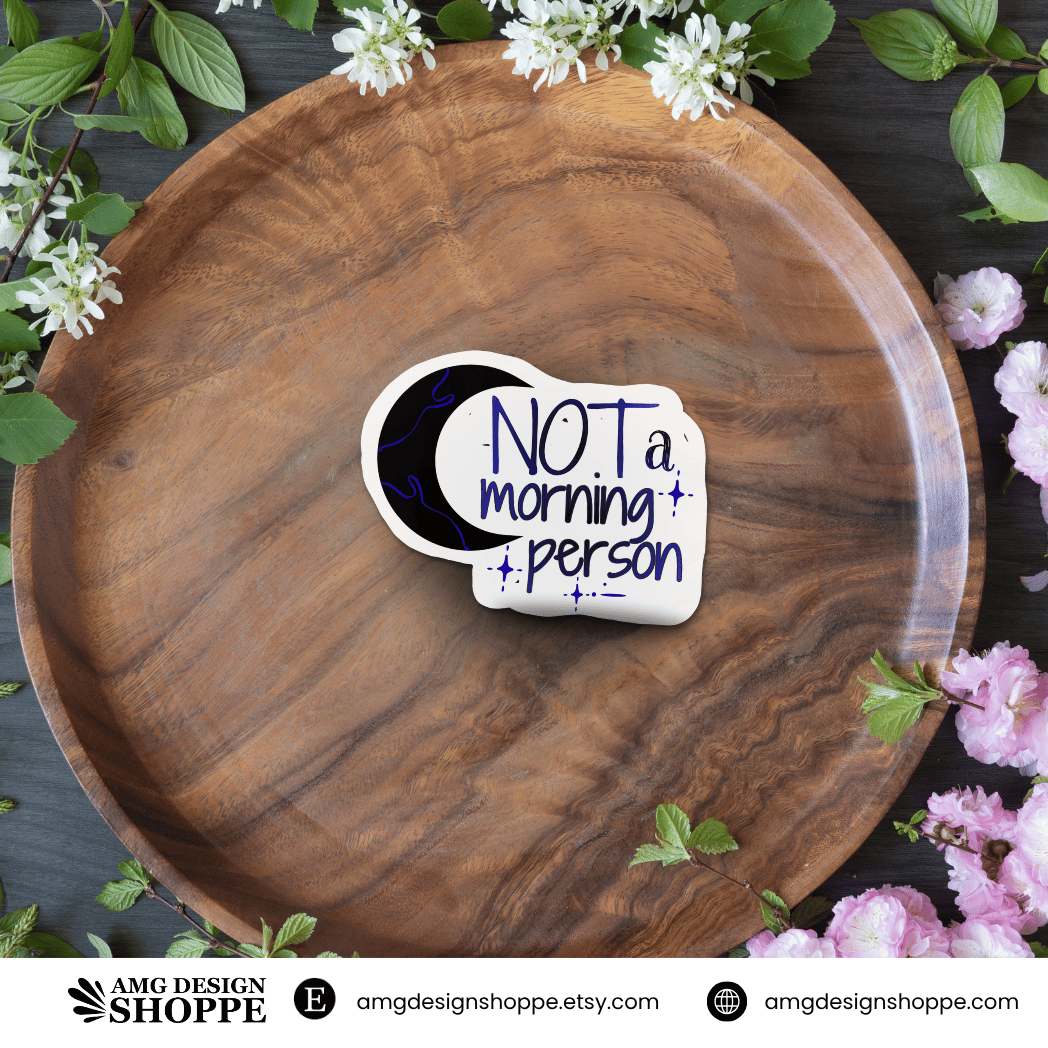 Not a Morning Person (Sticker)