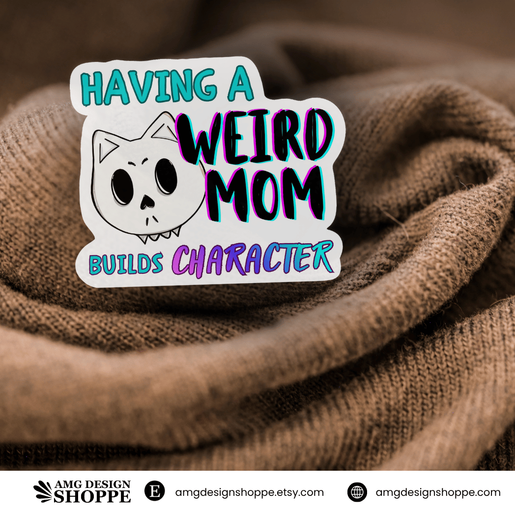 Weird Mom (Sticker)